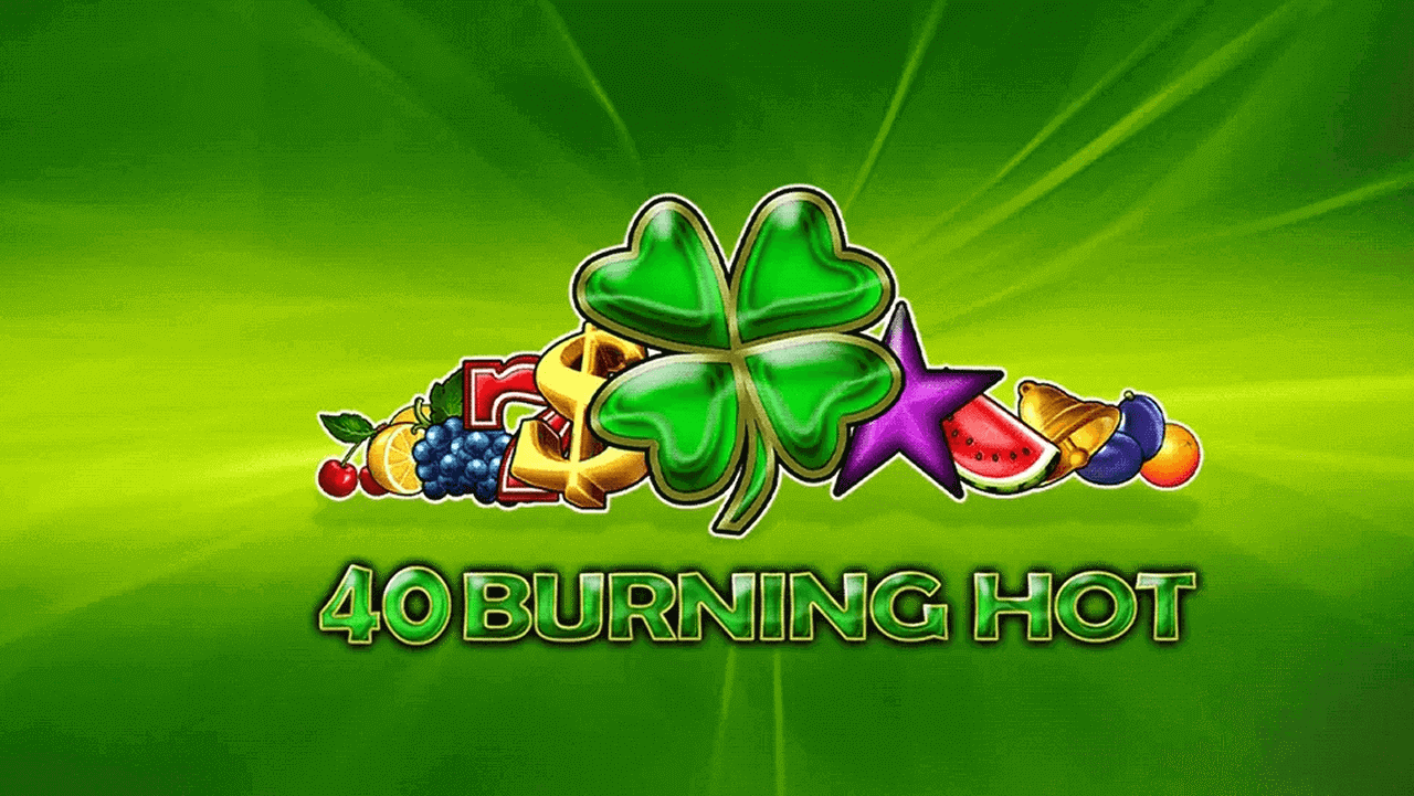40 Burning Hot